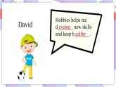 Module 6 Unit2 Hobbies can make you grow as a person 课件