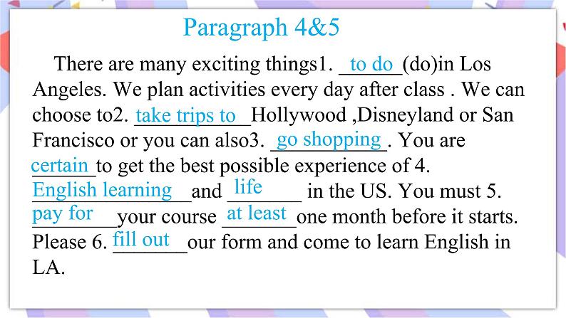 Module 7 Unit2 Fill out our form and come to learn English in Los Angeles. 课件08