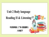 Unit 2 Body language Period 2 Reading II&Listening 课件+导学案+教学设计