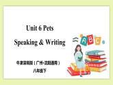 Unit 6 Pets Period 5 Speaking & Writing 课件+导学案+教学设计