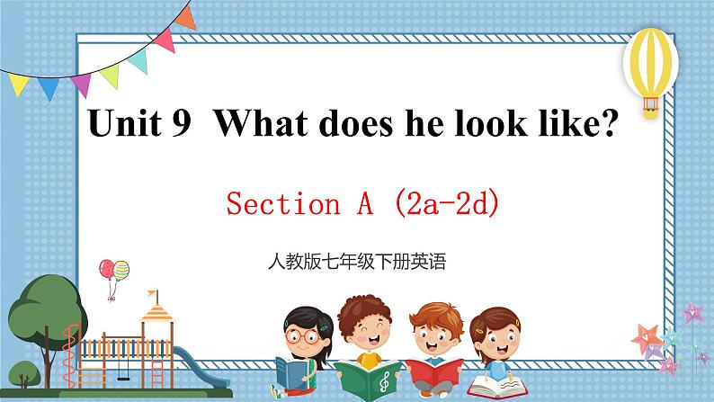 人教新目标七下英语  Unit 9 SectionA（2a-2d）课件01