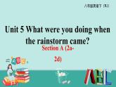 八英下人教 Unit5 SectionA（2a-2d） PPT课件