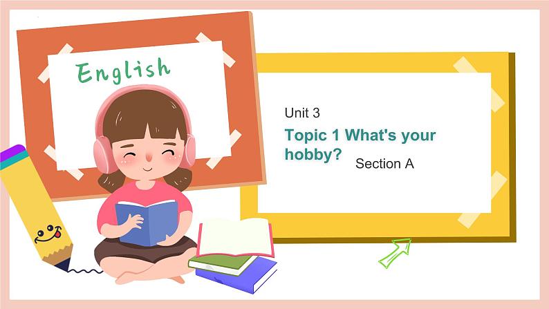 Unit 3 Topic 1 Section A What 's your hobby 课件 2022-2023学年仁爱版八年级英语上册第6页