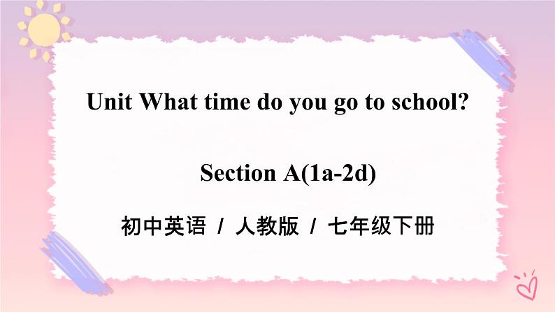 Unit 2 What time do you go to school？Section A (grammar focus-3c) 课件+音视频（送教案练习）01