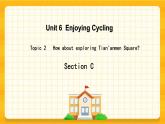 Unit 6 Topic2Section C课件+教案+练习+音视频
