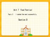 Unit 7 Topic 3 Section D 课件+教案+音视频