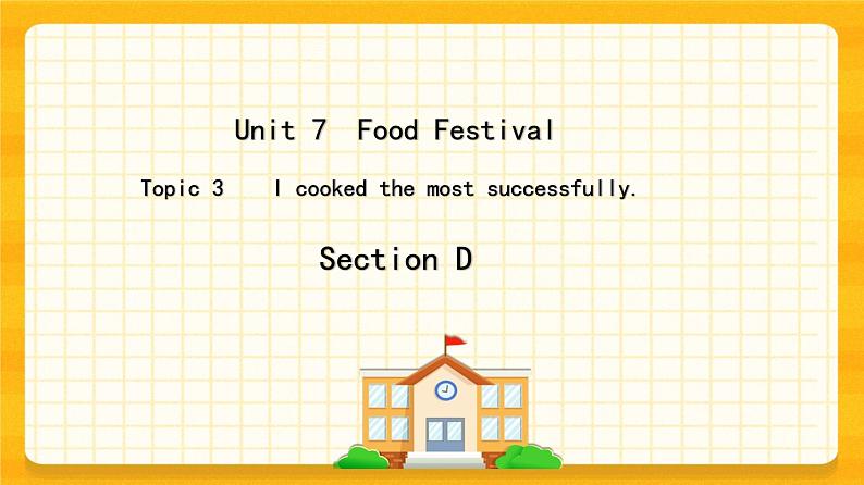 Unit 7 Topic 3 Section D 课件+教案+音视频01