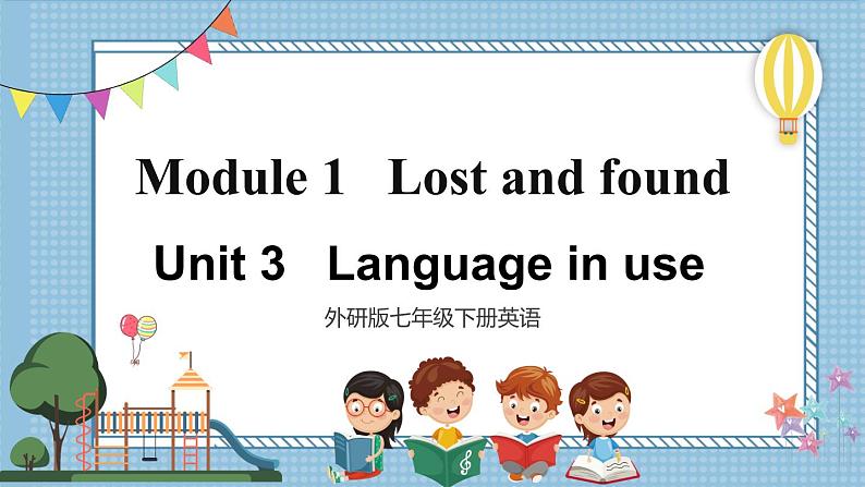 【外研版】七下英语  Module 1 Unit 3（课件）01