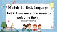 初中英语外研版 (新标准)七年级下册Module 11 Body languageUnit 2 Here are some ways to welcome them.课文内容ppt课件