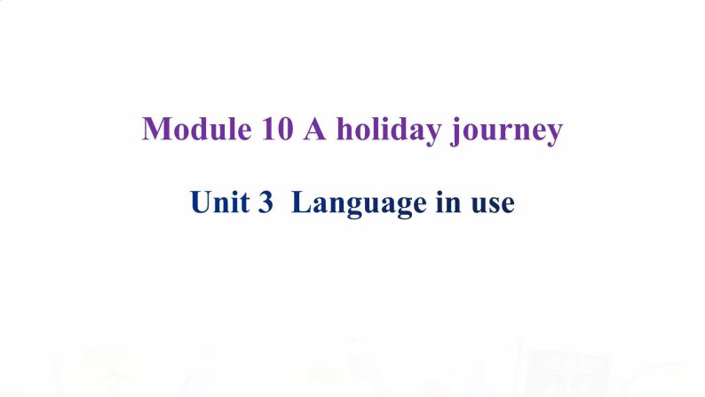 外研版七年级英语下册Module 10 Unit 3 课后课件02