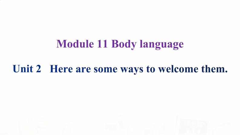 外研版七年级英语下册Module 11 Unit 2 课后课件02