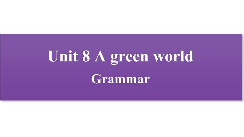 period 4 Unit 8 Grammar第1页