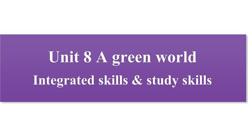 period 5 Unit 8 Integrated skills & study skills第1页