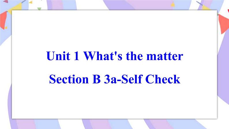 Unit 1 Section B 3a-Self Check 课件 人教版八年级英语下册第1页