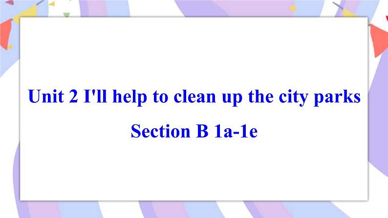 Unit 2 Section B 1a-1e 课件+素材 人教版八年级英语下册01