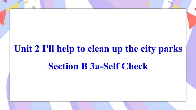 Unit 2 Section B 3a-Self Check 课件 人教版八年级英语下册第1页