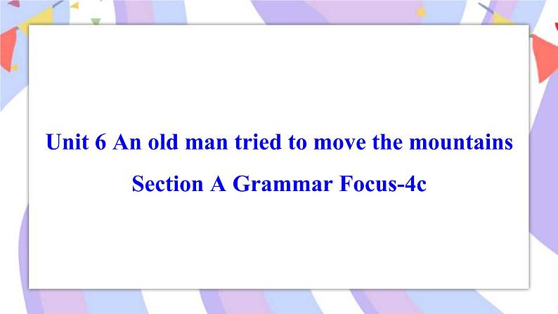 Unit 6 Section A Grammar Focus-4c 课件 人教版八年级英语下册01