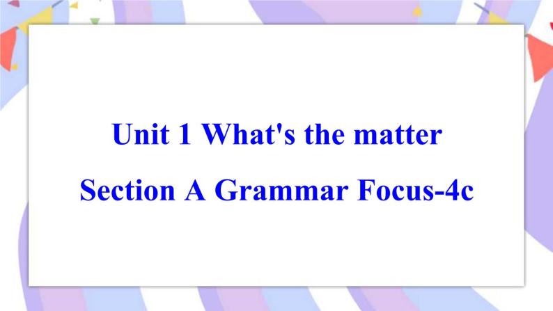 Unit 1 Section A Grammar Focus-4c 课件 人教版八年级英语下册01