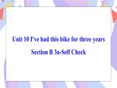 Unit 10 Section B 3a-Self Check 课件 人教版八年级英语下册
