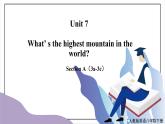 Unit 7  What's the highest mountain in the world ？Section A（3a-3c）课件+教案+音视频素材