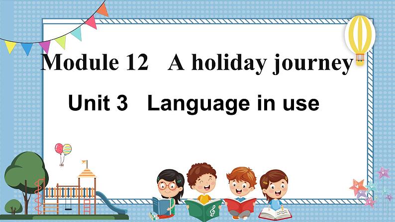 【外研版】七下英语 Module 12Unit 3（课件）01