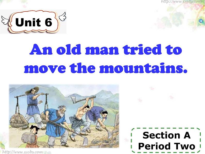 Unit 6 An old man tried to move the mountains   Section A （3a-3c）课件 2022-2023学年人教版英语八年级下册第4页