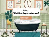 Unit 2 What time do you go to school？SectionA(2a-2d) 课件 2022-2023学年人教版英语七年级下册