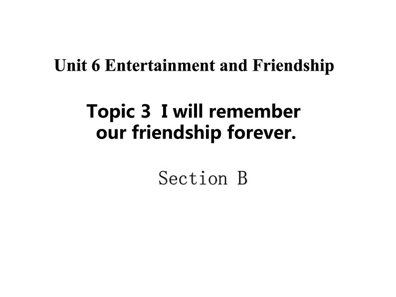 Unit 6 Topic 3 Section B 课件 2022-2023学年仁爱版九年级英语下册01