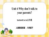 Unit 4 Why don't you talk to your parents？SectionB1a-1e 课件+音视频（送导学案）