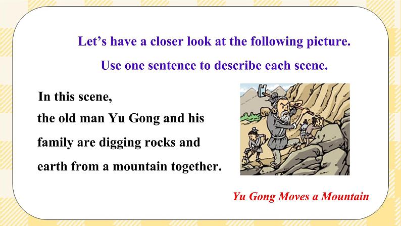 Unit 6 An old man tried to move the mountains.SectionA (1a-2c ) 课件+导学案+音视频素材08