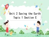 （新课标）Unit 2 Topic 1  Section C 课件