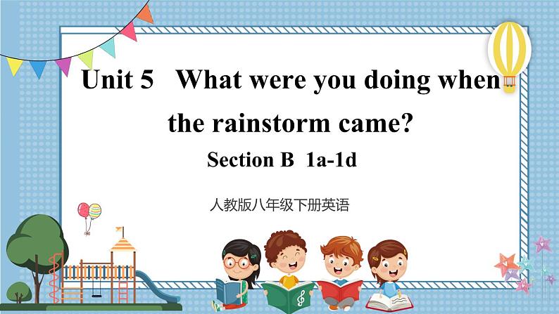 【人教版】八下英语  Unit 5  Section B  (1a-1d）课件+音视频01
