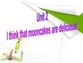 9年级人教版全一册Unit 2 I think that mooncakes are delicious! Section B  课件2