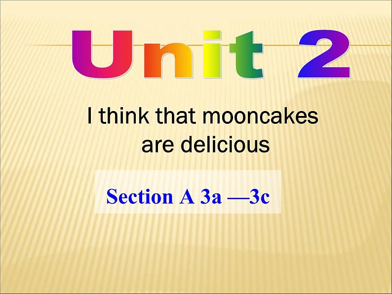 9年级人教版全一册Unit 2 I think that mooncakes are delicious Section A  课件第1页