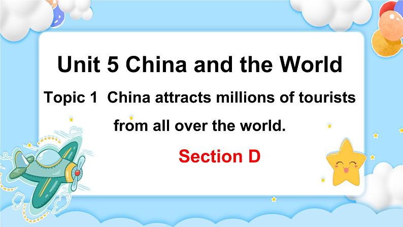 Unit5 Topic1 SectionD 课件+教案01