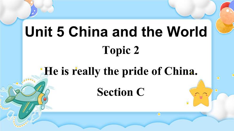 Unit5 Topic2 SectionC 课件+教案01