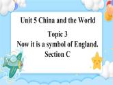 Unit5 Topic3 SectionC 課件+教案