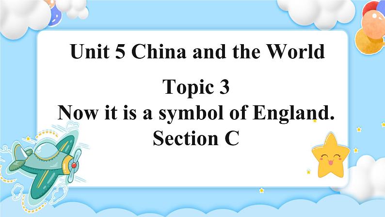 Unit5 Topic3 SectionC 课件+教案01