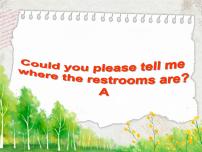 初中英语Unit 3 Could you please tell me where the restrooms are?Section A图片ppt课件