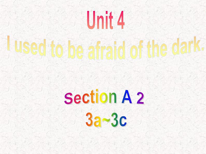 9年级人教版全一册Unit 4 I used to be afraid of the dark.  Section A  课件6第1页