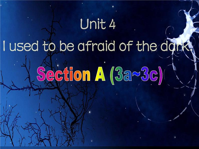 9年级人教版全一册Unit 4 I used to be afraid of the dark.  Section A  课件701