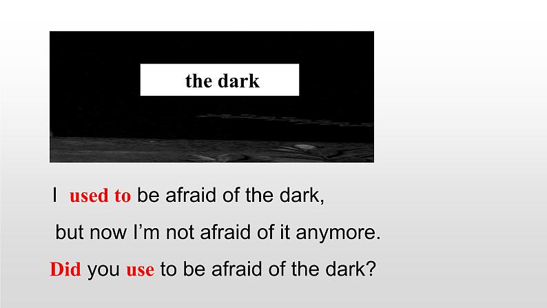 9年级人教版全一册Unit 4 I used to be afraid of the dark.   课件第6页