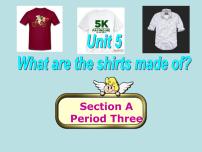 初中英语人教新目标 (Go for it) 版九年级全册Unit 5 What are the shirts made of?Section A说课ppt课件