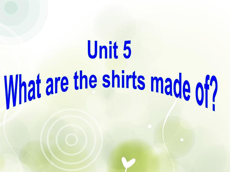 9年级人教版全一册Unit 5  What are the shirts made of  Section A  课件2第1页