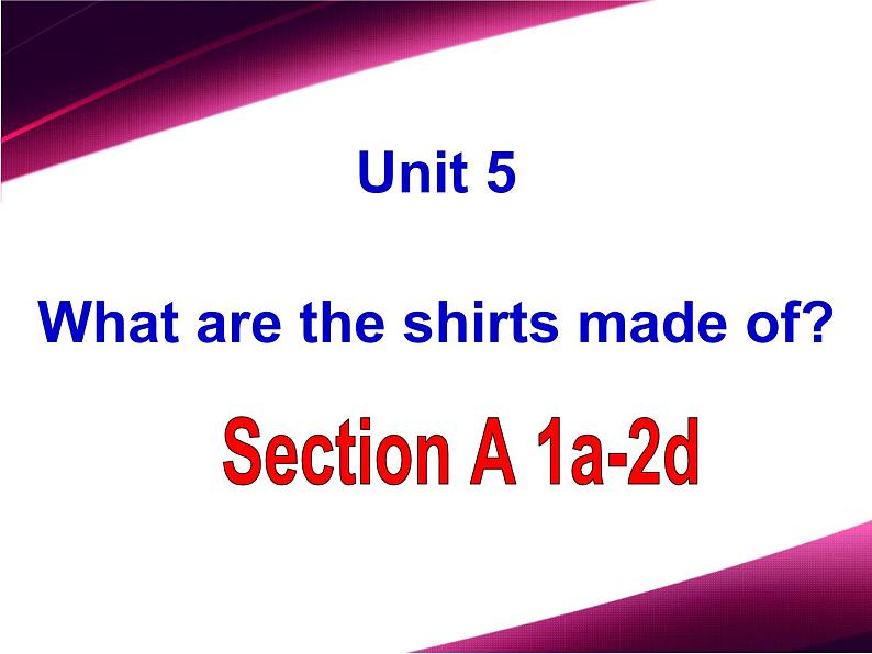 9年级人教版全一册Unit 5  What are the shirts made of  Section A  课件701