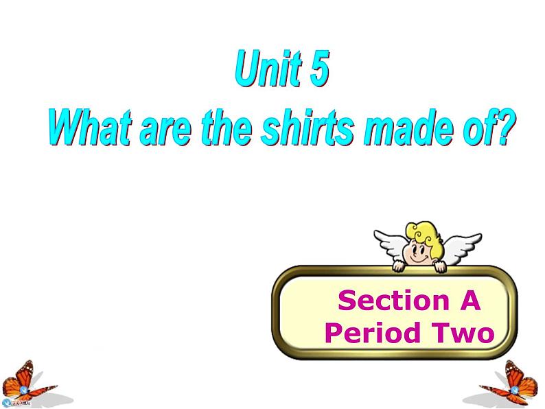 9年级人教版全一册Unit 5  What are the shirts made of  Section A  课件第1页