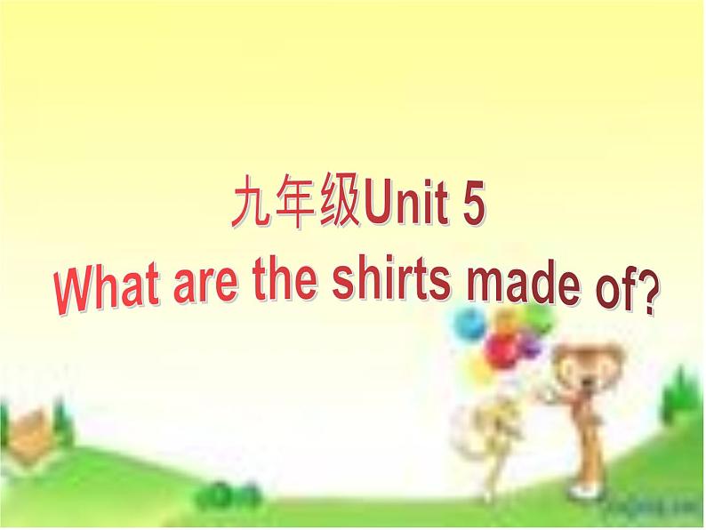 9年级人教版全一册Unit 5  What are the shirts made of？  课件第1页