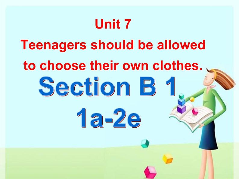 9年级人教版全一册 Unit 7 Teenagers should be allowed to  choose their own clothes.  Section B  课件101