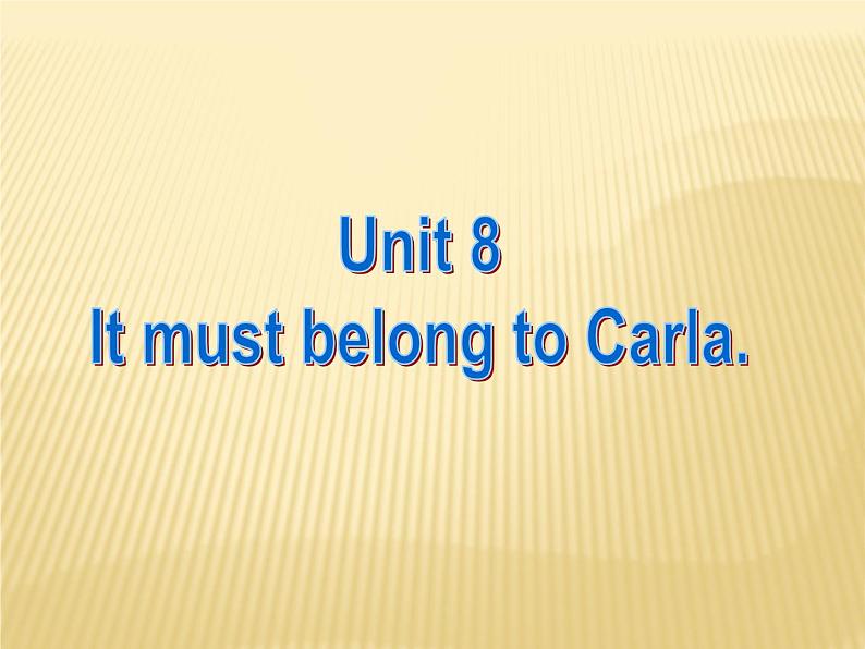 9年级人教版全一册 Unit 8  It must belong to Carla. Section B   课件201