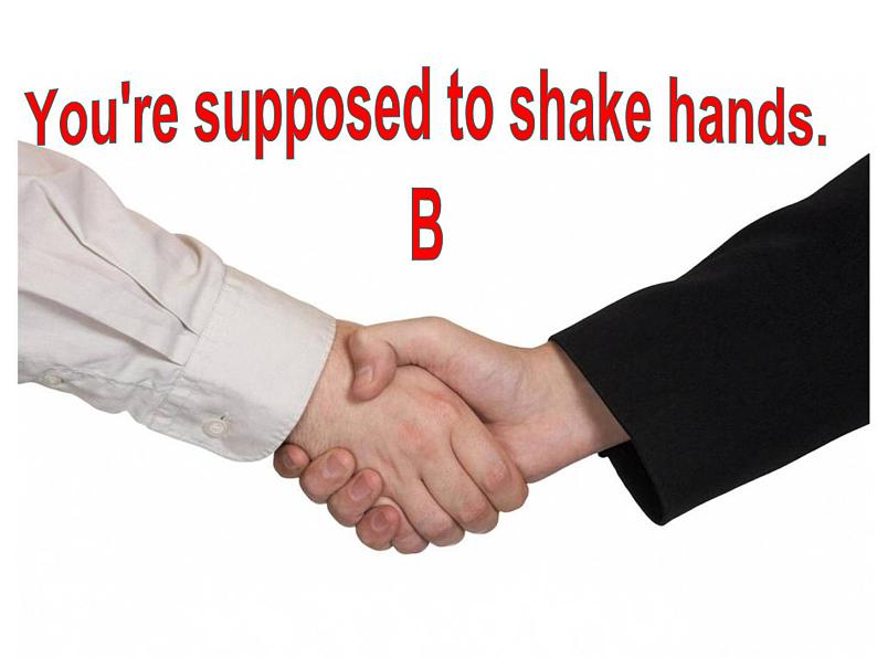 9年级人教版全一册 Unit 10  You 're supposed to shake hands. Section B  课件第1页